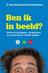 Ben ik in beeld? - Gijs Weenink ; Richard Engelfriet - 9789461263858
