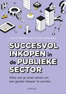 Succesvol inkopen in de publieke sector - Yvette Berkel ; Rachel Heeringa - 9789461265180