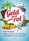 Geld speelt geen rol - Erica Verdegaal - 9789461265760