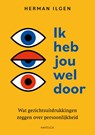 Ik heb jou wel door - Herman Ilgen - 9789461265838