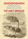 Ondernemen op het spoor - Guus Veenendaal ; Hugo Roos - 9789461273642