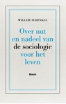 Over nut en nadeel van de sociologie voor het leven - Willem Schinkel - 9789461275653