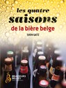 Les quatre saisons de biere Belge - Sven Gatz - 9789461311238