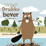 Drukke bever - Nicholas Oldland - 9789461316110