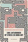 101 antwoorden op stress en burn-out - Luc Swinnen ; Dirk Coeckelbergh - 9789461316486