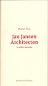 Jan Jansen architecten - Maarten Kloos ; Koen Kleijn - 9789461400208