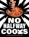 No Halfway Cooks - Jody Franz ; Stan Beaujean - 9789461433343