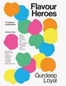 Flavour Heroes - Gurdeep Loyal - 9789461433503