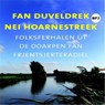 Fan Duveldrek nei Hoarnestreek - Jetske Bilker ; Neeltje Bonnema ; Mindert Wijnstra - 9789461496348