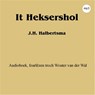 It Heksershol - J.H. Halbertsma - 9789461497147