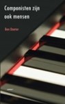 Componisten zijn ook maar mensen - Ben Daeter - 9789461530677