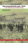 Het dramatische jaar 1914 en de uitbraak van de Grote Oorlog - Henk van der Linden ; Perry Pierik - 9789461533050