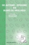 De autisme-epidemie en bijbelse heelheid - Sietse H.W. Werkman - 9789461533999