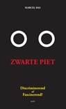 Zwarte Piet: discriminerend of fascinerend? - Marcel Bas - 9789461534095