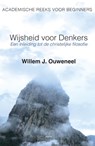 Wijsheid voor denkers - Willem J. Ouweneel - 9789461537102