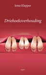 Driehoeksverhouding - Irma Klepper - 9789461537560