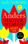 Anders ondernemen, juist nu - Aad Ouborg - 9789461561633