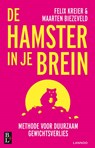 De hamster in je brein - Maarten Biezeveld ; Felix Kreier - 9789461562630