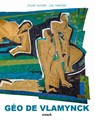 Géo De Vlamynck - Sylvie Olivier ; Luc Vincent - 9789461619617