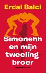 Simonehh en mijn tweelingbroer - Erdal Balci - 9789461643452