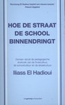 Hoe de straat de school binnendringt - Iliass El Hadioui - 9789461644022