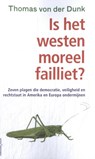 Is het Westen moraal failliet? - Thomas von der Dunk - 9789461646231