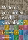 Moderne geschiedenis van het sociaal werk - Jos van der Lans - 9789461646293