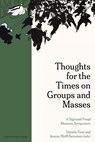 Thoughts for the Times on Groups and Masses - Helmut Dahmer ; Giuseppina Antinucci ; Earl Hopper ; Jan De Vos ; Gail Newman ; Francisco J. González ; Ranjana Khanna ; Ricardo Ainslie ; Sama Maani ; Ulrike May - 9789461666109