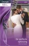 De perfecte oplossing - Christine Rimmer - 9789461702210