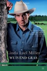Wuivend gras - Linda Lael Miller - 9789461702739