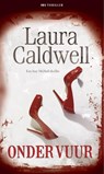 Onder vuur - Laura Caldwell - 9789461702883