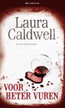 Voor heter vuren - Laura Caldwell - 9789461702906