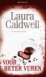 Voor heter vuren - Laura Caldwell - 9789461702906