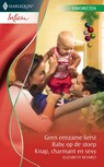 Geen eenzame kerst ; Baby op de stoep ; Knap, charmant en sexy - Elizabeth Bevarly - 9789461703750