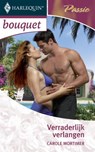 Verraderlijk verlangen - Carole Mortimer - 9789461705709