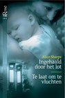 Ingehaald door het lot ; Te laat om te vluchten - Alice Sharpe - 9789461705815