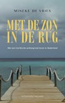 Met de zon in de rug - Mineke de Vries - 9789461851659