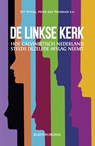 De linkse kerk - Syp Wynia ; Henk-Jan Prosman - 9789461853226