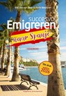 Succesvol emigreren naar Spanje - Eric Jan van Dorp ; Karin Wouters - 9789461853561