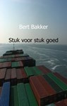 Stuk voor stuk goed - Bert Bakker - 9789461930231