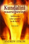 Kundalini Waarschuwing - Andrew Strom - 9789461932679
