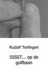 SSSST... op de golfbaan - Rudolf Terlingen - 9789461933324