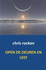 Open de deuren en leef - Chris Rockan - 9789461934062