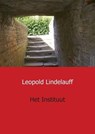 Het instituut - Leopold Lindelauff - 9789461934574