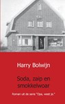 Soda, zaip en smokkelwoar - Harry Bolwijn - 9789461934604