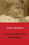 In de schaduw van Westerbork - Cobus Sandema - 9789461936073