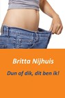 Dun of dik, dit ben ik! - Britta Nijhuis - 9789461936981