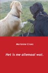 Het is me allemaal wat - Marianne Croes - 9789461938145