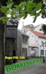 Bokkeriejesh.nl - Roger P.M. Cals - 9789461938176