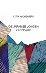 DE JAPANSE JONGEN VERHALEN - KATJA HACHENBERG - 9789461938459